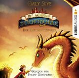 Audio CD (CD/SACD) (CD) Die geheime Drachenschule - Der Drache mit den silbernen Hörnern von Emily Skye