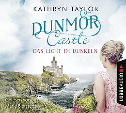 Audio CD (CD/SACD) Dunmor Castle - Das Licht im Dunkeln von Kathryn Taylor