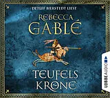 Audio CD (CD/SACD) Teufelskrone von Rebecca Gablé
