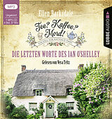 Audio CD (CD/SACD) Tee? Kaffee? Mord! - Die letzten Worte des Ian O'Shelley von Ellen Barksdale