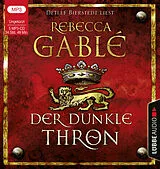Audio CD (CD/SACD) Der dunkle Thron von Rebecca Gablé