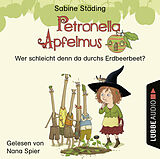 Audio CD (CD/SACD) Petronella Apfelmus - Wer schleicht denn da durchs Erdbeerbeet? von Sabine Städing