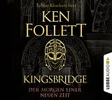 Audio CD (CD/SACD) Kingsbridge - Der Morgen einer neuen Zeit von Ken Follett