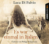 Audio CD (CD/SACD) Es war einmal in Italien von Luca Di Fulvio