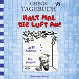 Audio CD (CD/SACD) Gregs Tagebuch 15 - Halt mal die Luft an! von Jeff Kinney