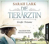 Audio CD (CD/SACD) Die Tierärztin - Große Träume von Sarah Lark
