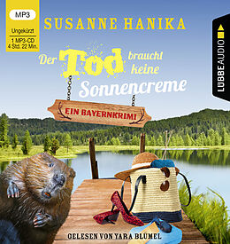 Audio CD (CD/SACD) Der Tod braucht keine Sonnencreme von Susanne Hanika
