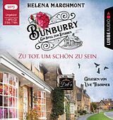 Audio CD (CD/SACD) Bunburry - Zu tot, um schön zu sein von Helena Marchmont