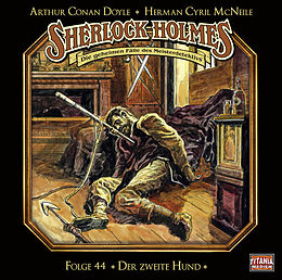 Audio CD (CD/SACD) Sherlock Holmes - Folge 44 von Sir Arthur Conan Doyle, Herman Cyril McNeile