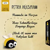 Audio CD (CD/SACD) Hummeln im Herzen / Wenn Schmetterlinge Loopings fliegen / Glück ist, wenn man trotzdem liebt von Petra Hülsmann