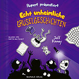 Audio CD (CD/SACD) Rupert präsentiert: Echt unheimliche Gruselgeschichten von Jeff Kinney