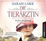 Audio CD (CD/SACD) Die Tierärztin - Voller Hoffnung von Sarah Lark