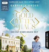 Audio CD (CD/SACD) Das Goldblütenhaus - Der Ruf einer neuen Zeit von Gabriela Groß