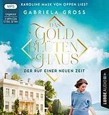 Audio CD (CD/SACD) (CD) Das Goldblütenhaus - Der Ruf einer neuen Zeit von Gabriela Groß
