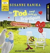 Audio CD (CD/SACD) Der Tod taugt nicht als Bräutigam von Susanne Hanika