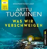 Audio CD (CD/SACD) Was wir verschweigen von Arttu Tuominen