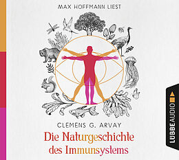 Audio CD (CD/SACD) Die Naturgeschichte des Immunsystems von Clemens G. Arvay