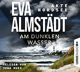 Audio CD (CD/SACD) Akte Nordsee - Am dunklen Wasser von Eva Almstädt