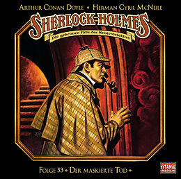 Audio CD (CD/SACD) Sherlock Holmes - Folge 53 von Sir Arthur Conan Doyle, Herman Cyril McNeile