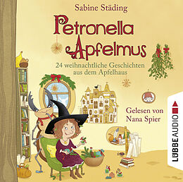 Audio CD (CD/SACD) Petronella Apfelmus - 24 weihnachtliche Geschichten aus dem Apfelhaus von Sabine Städing