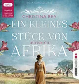 Audio CD (CD/SACD) Ein kleines Stück von Afrika - Aufbruch von Christina Rey