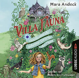 Audio CD (CD/SACD) Villa Fauna - Dinella und die geheime Sprache der Tiere von Mara Andeck