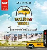 Audio CD (CD/SACD) Taxi, Tod und Teufel - Schweigegeld mit Inselblick von Lena Karmann