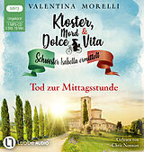 Audio CD (CD/SACD) Kloster, Mord und Dolce Vita - Tod zur Mittagsstunde von Valentina Morelli