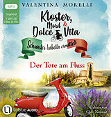 Audio CD (CD/SACD) Kloster, Mord und Dolce Vita - Der Tote am Fluss von Valentina Morelli