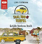 Audio CD (CD/SACD) Taxi, Tod und Teufel - Gefahr hinterm Deich von Lena Karmann