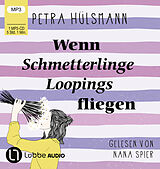 Audio CD (CD/SACD) Wenn Schmetterlinge Loopings fliegen von Petra Hülsmann