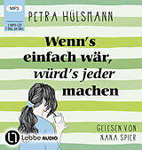 Audio CD (CD/SACD) Wenn's einfach wär, würd's jeder machen von Petra Hülsmann