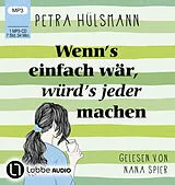 Audio CD (CD/SACD) (CD) Wenn's einfach wär, würd's jeder machen von Petra Hülsmann