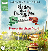 Audio CD (CD/SACD) Kloster, Mord und Dolce Vita - Rezept für einen Mord von Valentina Morelli