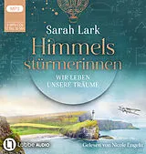 Audio CD (CD/SACD) Himmelsstürmerinnen - Wir leben unsere Träume von Sarah Lark