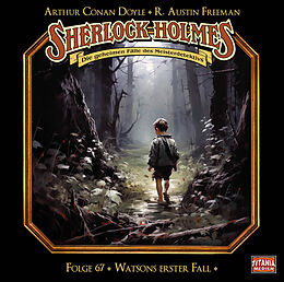 Audio CD (CD/SACD) Sherlock Holmes - Folge 67 von Sir Arthur Conan Doyle, R. Austin Freeman