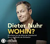 Audio CD (CD/SACD) Wohin? von Dieter Nuhr