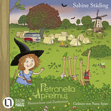 Audio CD (CD/SACD) Petronella Apfelmus - Hexenschuss und Zaubernuss von Sabine Städing