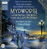 Audio CD (CD/SACD) Mydworth - Intrigen an der Côte d'Azur von Matthew Costello, Neil Richards