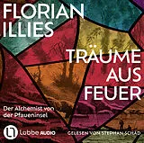 Audio CD (CD/SACD) Träume aus Feuer von Florian Illies