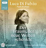 Audio CD (CD/SACD) Der Traum, der neue Welten schenkte von Luca Di Fulvio