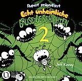 Audio CD (CD/SACD) Rupert präsentiert: Echt unheimliche Gruselgeschichten 2 von Jeff Kinney