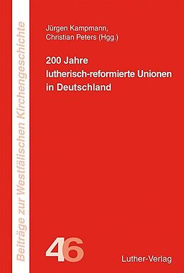 Paperback 200 Jahre lutherisch-reformierte Unionen von 
