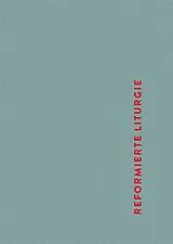 Fester Einband Reformierte Liturgie von
