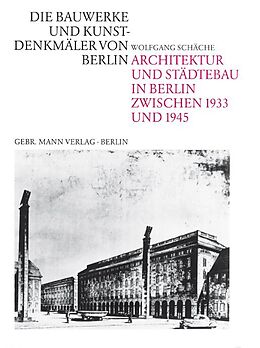 Fester Einband Architektur und Städtebau in Berlin zwischen 1933-1945 von Wolfgang Schäche