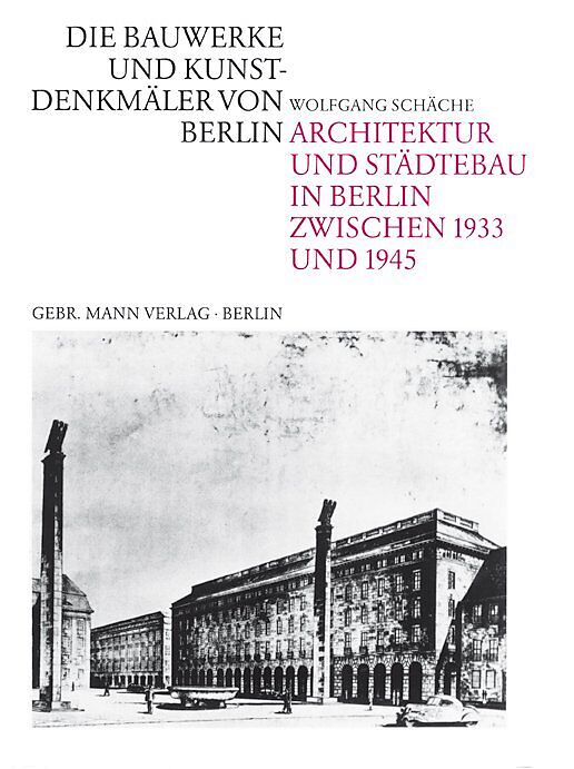Architektur und Städtebau in Berlin zwischen 1933-1945