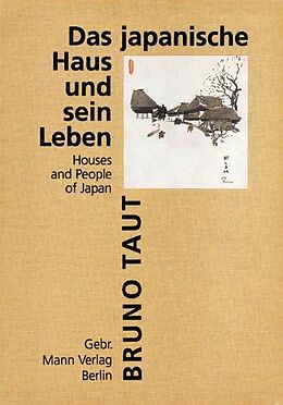 Fester Einband Das japanische Haus und sein Leben von Bruno Taut