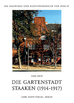 Fester Einband Die Gartenstadt Staaken (1914-1917) von Karl Kiem