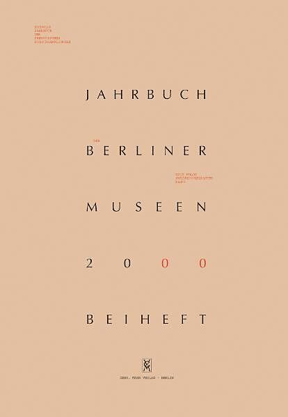 Jahrbuch der Berliner Museen. Jahrbuch der Preussischen Kunstsammlungen. Neue Folge / (2000) / Vom Zweistromland zum Kupfergraben