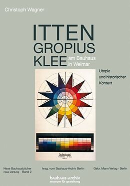 Fester Einband Itten, Gropius, Klee am Bauhaus in Weimar von Christoph Wagner